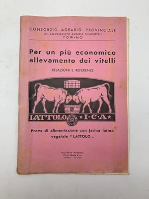 Per un piu' economico allevamento dei vitelli. Prove di alimentazione con farina lattea vegetale ...