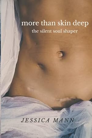 Bild des Verkufers fr more than skin deep: the silent soul shaper zum Verkauf von WeBuyBooks