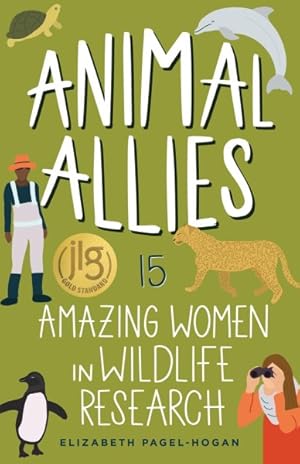 Imagen del vendedor de Animal Allies : 15 Amazing Women in Wildlife Research a la venta por GreatBookPrices