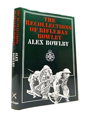 Seller image for The Recollections of Rifleman Bowlby: Italy, 1944 for sale by WeBuyBooks