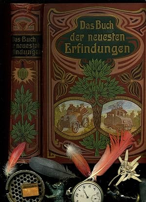 Immagine del venditore per Das Buch der Neuesten Erfindungen. Mit Originalbeitrgen von Ferdinand Braun, Martin Hnig, Frank Kirchbach, Lautenschlger, R. Mewes. Mit 600 Abbildungen und Kunstbeilagen. Mit zahlreichen Textabbildungen. venduto da Umbras Kuriosittenkabinett