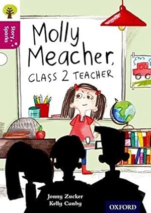 Seller image for Oxford Reading Tree Story Sparks: Oxford Level 10: Molly Meacher, Class 2 Teacher for sale by WeBuyBooks