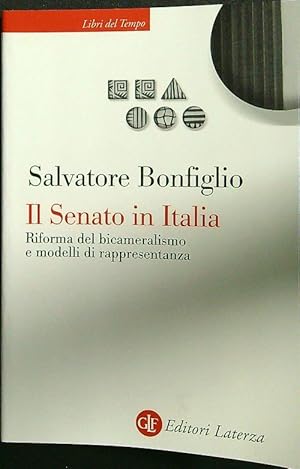 Immagine del venditore per Il Senato in Italia. Riforma del bicameralismo e modelli di rappresentanza venduto da Librodifaccia