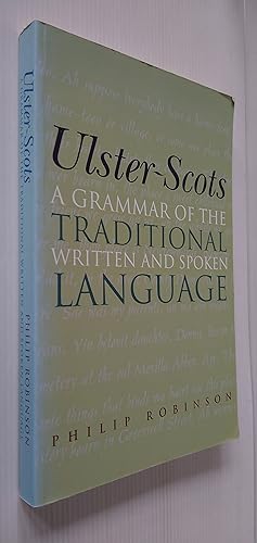 Ulster-scots: A Grammar of the Traditional Written and Spoken Language