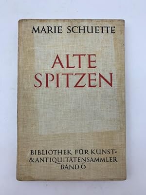 Alte Spitzen (Nadel- und Kloppelspitzen). Ein Handbuch fur Sammler und Liebhaber