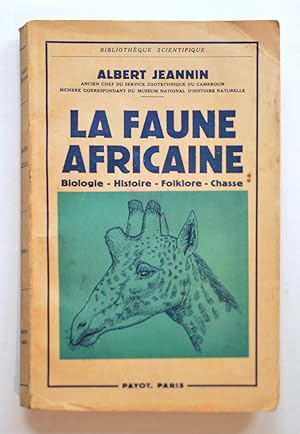 Imagen del vendedor de LA FAUNE AFRICAINE, Biologie - Histoire - Folklore - Chasse. a la venta por Librairie l'Art et l'Affiche