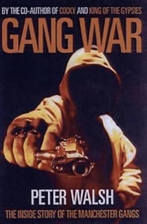 Image du vendeur pour Gang War: The Inside Story of the Manchester Gangs mis en vente par WeBuyBooks