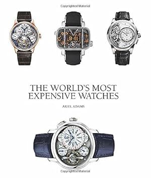 Bild des Verkufers fr The World's Most Expensive Watches zum Verkauf von WeBuyBooks