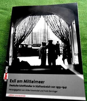 Bild des Verkufers fr Exil am Mittelmeer. Deutsche Schriftsteller in Sdfrankreich von 1933-1941. zum Verkauf von Versandantiquariat Sabine Varma