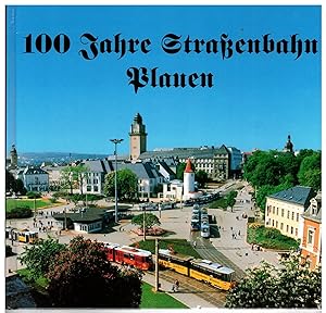 Imagen del vendedor de 100 Jahre Straenbahn Plauen 1894-1994. Die Chronik der Straenbahn a la venta por Bcherpanorama Zwickau- Planitz