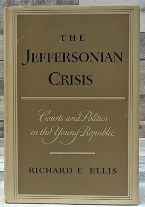 Seller image for The Jeffersonian Crisis: Courts and Politics in the Young Republic for sale by Archives Books inc.