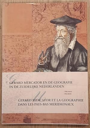 Seller image for Gerard Mercator en de geografie in de zuidelijke Nederlanden (16de eeuw) / Gerard Mercator et la Geographie dans les Pays-Bas Meridionaux (16e sicle) for sale by Frans Melk Antiquariaat