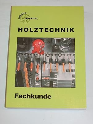 Bild des Verkufers fr Europa-Lehrmittel: Holztechnik. Fachkunde. zum Verkauf von Antiquariat Diderot