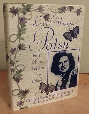 Imagen del vendedor de Love Always, Patsy: Patsy Cline's Letters to a Friend a la venta por Savage Lotus Books