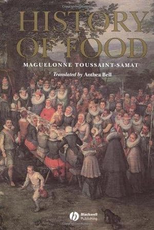 Bild des Verkufers fr History of Food zum Verkauf von WeBuyBooks