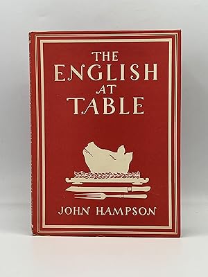 THE ENGLISH AT TABLE With 8 Plates in Colour & 25 Illustrations in Black & White