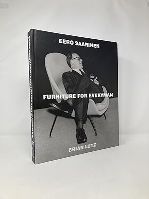 Image du vendeur pour Eero Saarinen: Furniture for Everyman mis en vente par Southampton Books