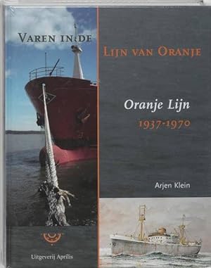 Seller image for Varen in de lijn van Oranje. Oranje Lijn 1937 - 1970. for sale by Frans Melk Antiquariaat