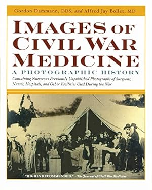 Seller image for Images of Civil War Medicine: A Photographic History for sale by WeBuyBooks