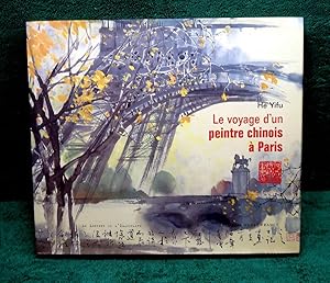 Le Voyage d'un Peintre Chinois à Paris. Traduction Frédéric WANG. Collection Le Lecteur de l'Imag...