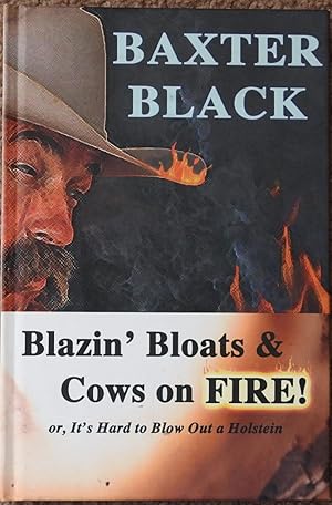 Blazin' Bloats & Cows on Fire!