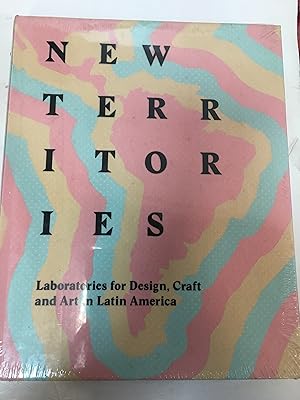 New Territories: Laboratories for Art, Craft and Design in Latin America