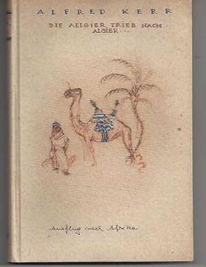 Immagine del venditore per Die Allgier trieb nach Algier. Ausflug nach Afrika venduto da ART...on paper - 20th Century Art Books