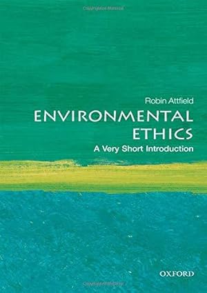 Bild des Verkufers fr Environmental Ethics: A Very Short Introduction (Very Short Introductions) zum Verkauf von WeBuyBooks
