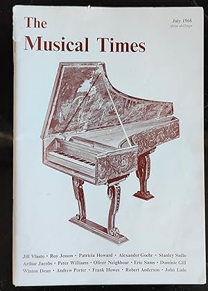 Seller image for The Musical Times July 1968 / Jill Vlasto "A Cambridge Occasion" / Roy Jesson "Una Cosa Rara" / Patricia Howard "Bellipotent v Indomitable (Billy Budd)" / Alexander Goehr talks to Stanley Sadie - Naboth's Vineyard" /Peter Williams"Edinburgh's harpsichord collection" for sale by Shore Books
