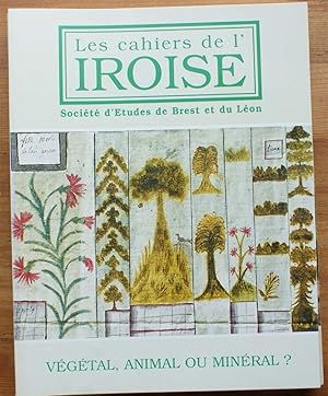 Les cahiers de l'Iroise n°183 de juillet 1999 - Végétal, animal ou minéral ?