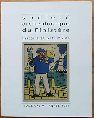 Société Archéologique du Finistère - Année 2016 - Tome CXLIV