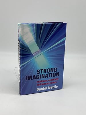 Imagen del vendedor de Strong Imagination Madness, Creativity and Human Nature a la venta por True Oak Books