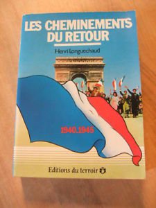 Image du vendeur pour Les cheminements du retour 1940-1945. mis en vente par Ammareal