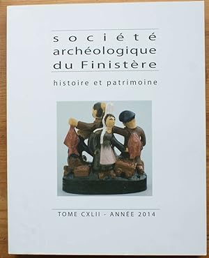 Société Archéologique du Finistère - Année 2014 - Tome CXLII