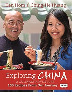Immagine del venditore per Exploring China: A Culinary Adventure: 100 recipes from our journey venduto da WeBuyBooks
