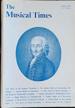 Seller image for The Musical Times March 1970 / Eric Sam's "Variations on an original theme (Enigma)" / Sir Adrian Boult "Interpreting 'The Planets'" / Jerome Roche "Ignaz Moscheles, 1794 - 1870" / Peter Pears "A note on Percy Grainger" / Ian Kemp "Hindemith's 'Cardillac'" / Stanley Boorman "Text Problem Renaissance Motets" / Hugh Ottaway "Shostakovich's 'Fascist' theme" / Winton Dean "Music in London - Opera, The Valkyrie" / Gerald Seaman "The RUSSIA scene these days" / Lionel Rogg "Interpreting Bach" / Ivor Keys "Organ Dynamics - January 24 1970 RCO Presidential Address" for sale by Shore Books