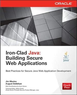 Immagine del venditore per Iron-Clad Java: Building Secure Web Applications (Oracle Press) venduto da WeBuyBooks