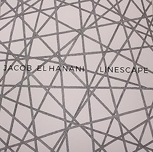 Seller image for Jacob El Hanani Linescape : Four Decades / Jacob El Hanani; Acquavella Galleries for sale by Licus Media
