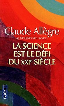 Seller image for La science est le dfi du XXIe sicle for sale by Dmons et Merveilles
