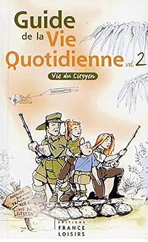 Imagen del vendedor de GUIDE DE LA VIE QUOTIDIENNE - TOME 2 : VIE DU CITOYEN a la venta por Dmons et Merveilles