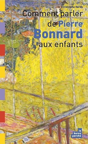 Comment parler de Pierre Bonnard aux enfants