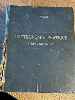 Image du vendeur pour GASTRONOMIE PRATIQUE -TUDES CULINAIRES SUIVIES DU TRAITEMENT DE L OBSIT DES GOURMANDS mis en vente par La Librairie de Mireille