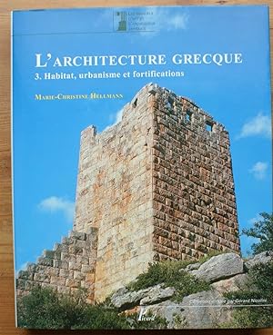 Image du vendeur pour L'architecture grecque - 3 : Habitat, urbanisme et fortifications mis en vente par Aberbroc
