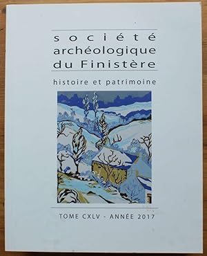 Société Archéologique du Finistère - Année 2017 - Tome CXLV