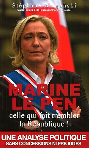 Marine Le Pen celle qui fait trembler la République