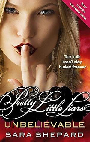 Seller image for Unbelievable: Number 4 in series (Pretty Little Liars) for sale by WeBuyBooks