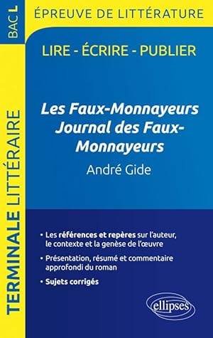 Seller image for Les Faux-Monnayeurs / Journal des Faux-Monnayeurs Gide. BAC L 2017. Terminale littraire for sale by Dmons et Merveilles