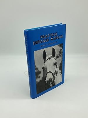 Seller image for Practical Dressage Manual for sale by True Oak Books