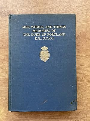 Imagen del vendedor de MEN WOMEN AND THINGS Memories of the Duke of Portland a la venta por Old Hall Bookshop, ABA ILAB PBFA BA