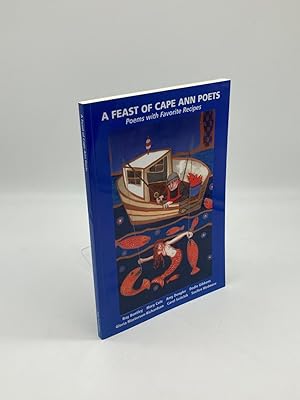 Seller image for A Feast of Cape Ann Poets Poems with Favorite Recipes for sale by True Oak Books